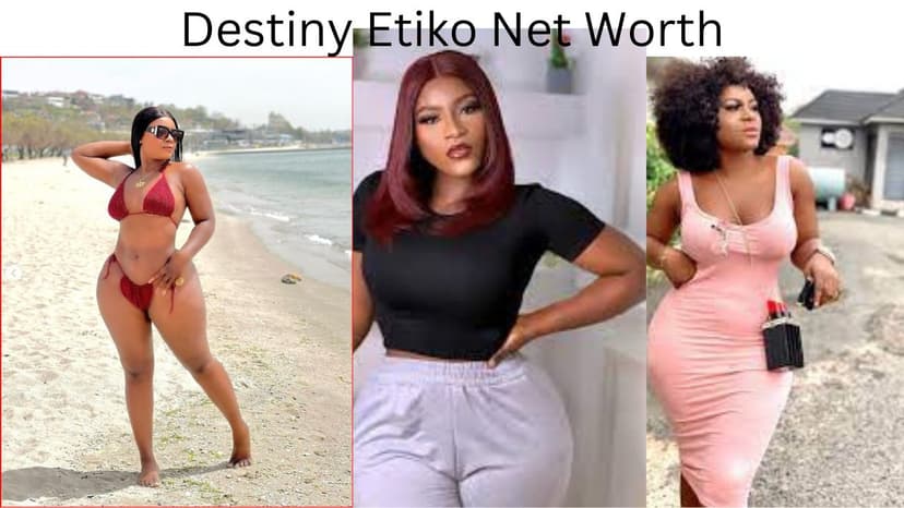 Destiny Etiko net worth