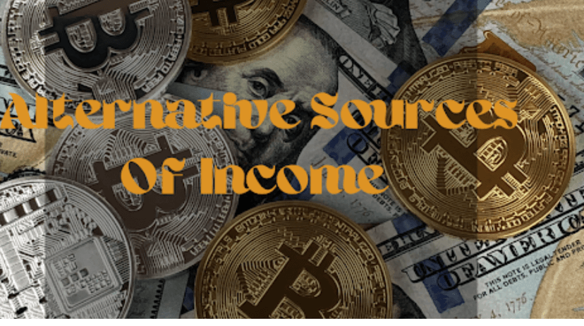 Top 4 Alternative Sources Of Income That Can Help You Triple Your Monthly Earnings.