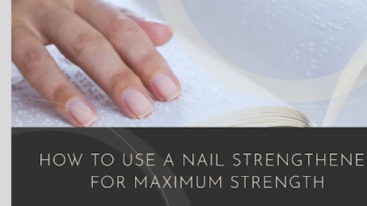 How To Use A Nail Strengthener For Maximum Strength