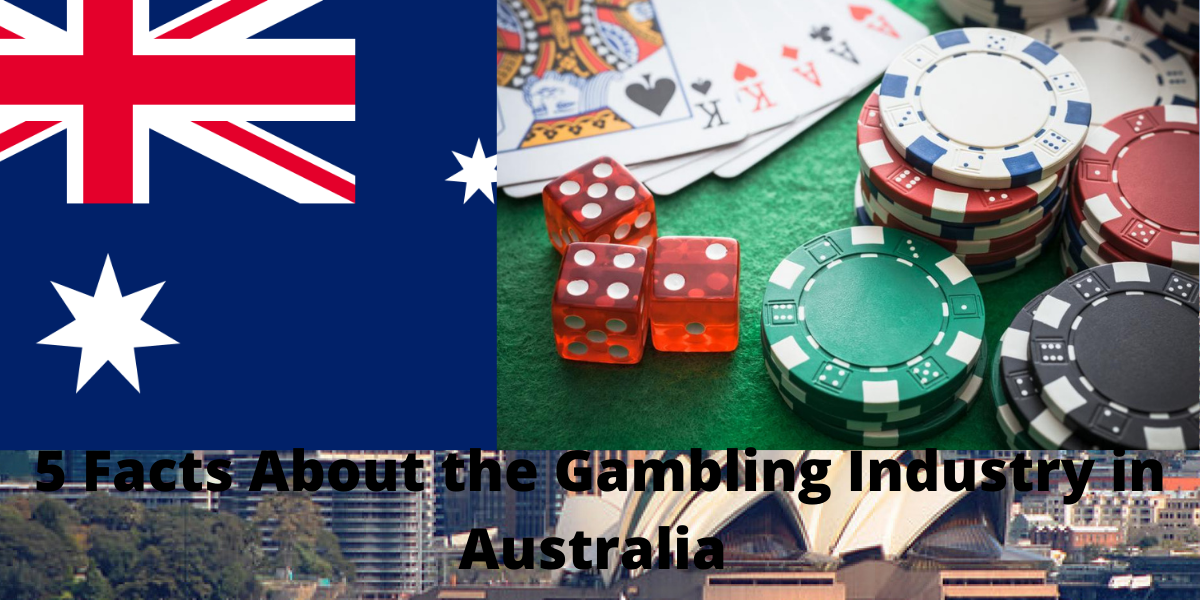 5 Facts About the Gambling Industry in Australia