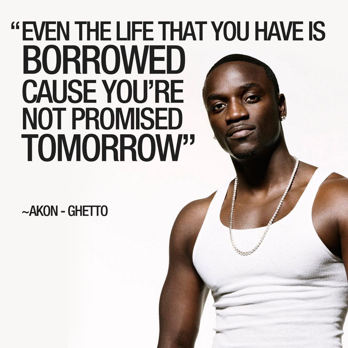 Motivational Akon Quotes on Challenges