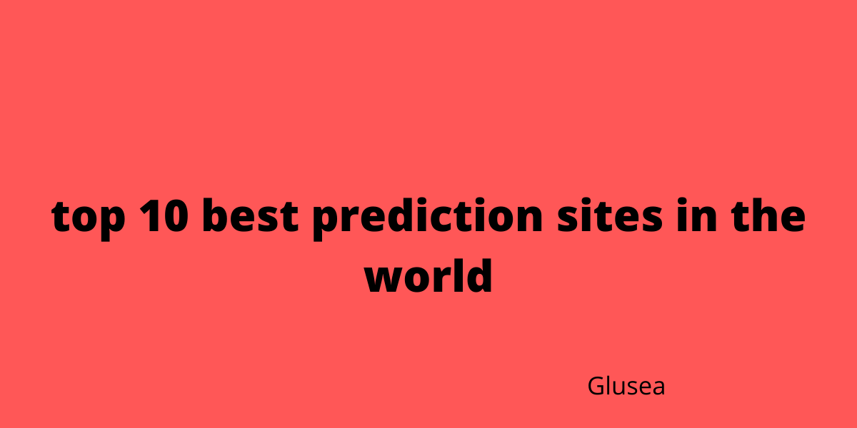 top 10 best prediction sites in the world