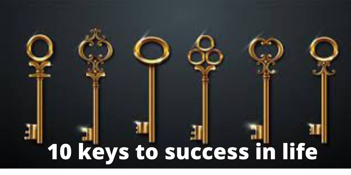 10 keys to success in life