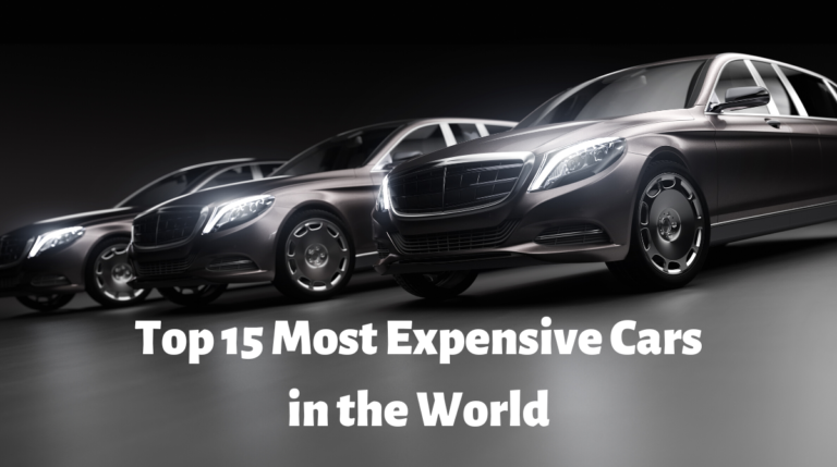 Top 15 Most Expensive Cars in the World 2023[Updated List]