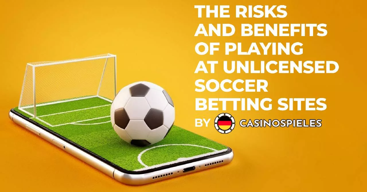 Unlicensed Soccer Betting Sites