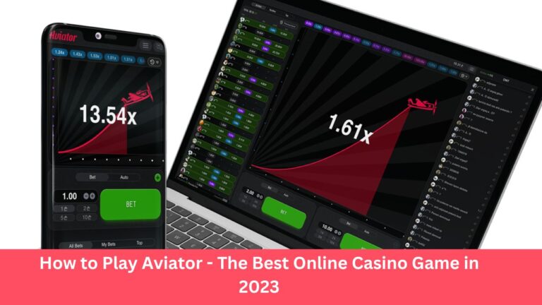 How to Play Aviator – The Best Online Casino Game in 2023